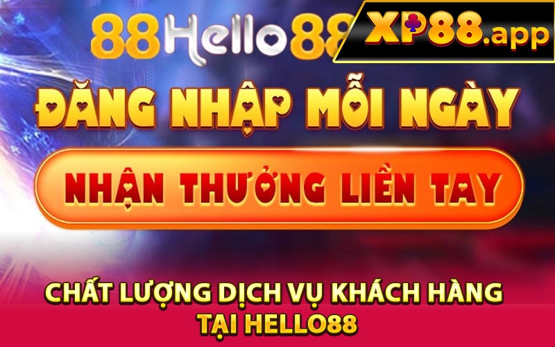 Chất lượng dịch vụ khách hàng tại Hello88